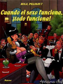 Salut, Les Coquines / Hola, Pillinas 07 – Cuando el sexo funciona, ¡todo funciona!