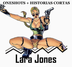 Lara Jones - Oneshots e Historias cortas