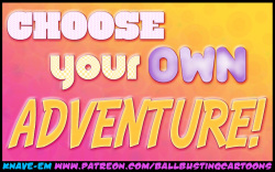 Choose Your Own Adventure!