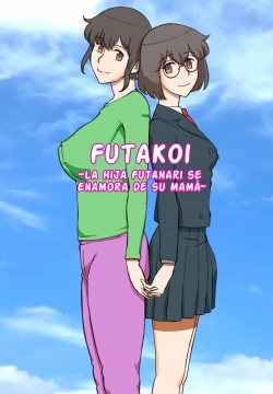 Futakoi ~Futanari Musume wa Mama ni Koi o Suru~