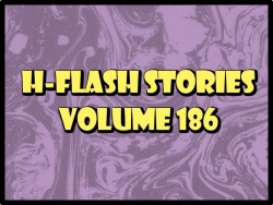 H-Flash Stories Volume 186