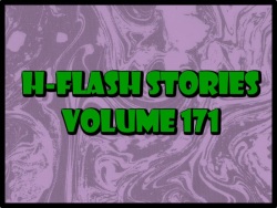 H-Flash Stories Volume 171