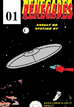 RENEGADES ASSAULT ON STATION 07 Book 01