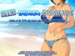 Natsu Beach Kichiku Rape! ~Kyonyuu JK o Gouin Nanpa Kuzu no Seishun!~ | Summer - Beach - Savage Rape! ~Picking Up Big-Titted High School Girls By Force - Scumbag Youth~