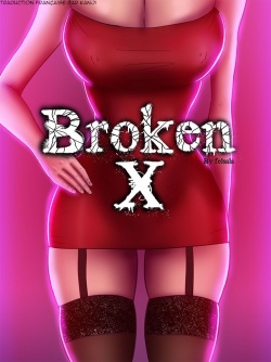 Broken X - Chapitre 1